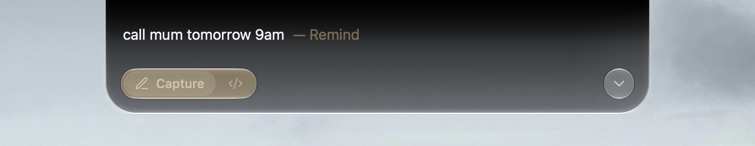 Capture mode: “call mum tomorrow 9am”, marked Remind